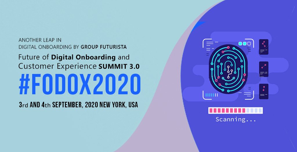 Future of Digital Onboarding and Customer Experience Summit 3rd Edition