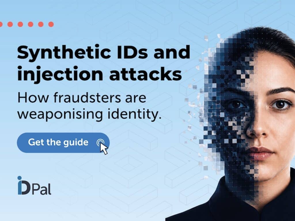 Synthetic IDs and injection attacks – the weaponisation of identity in fraud and financial crime